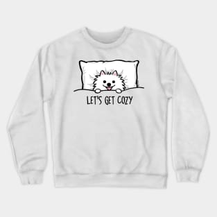 Let's Get Cozy Cute White Pomeranian Crewneck Sweatshirt